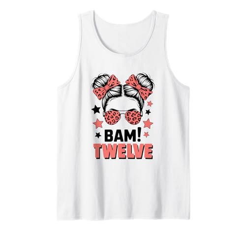 12. Geburtstag Mädchen Messy Bun Bäm! Zwölf Jahre Alt Tank Top von Zwölfter Geburtstag & 12. Geburtstag Design