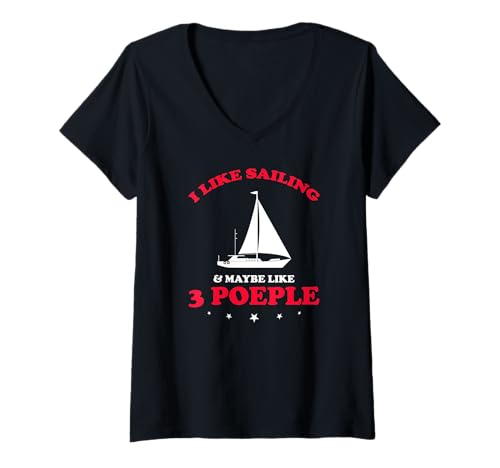 Damen Ich Mag Segeln Und Vielleicht DREI Leute Witzig T-Shirt mit V-Ausschnitt von Zynischer Segelspaß für Introvertierte