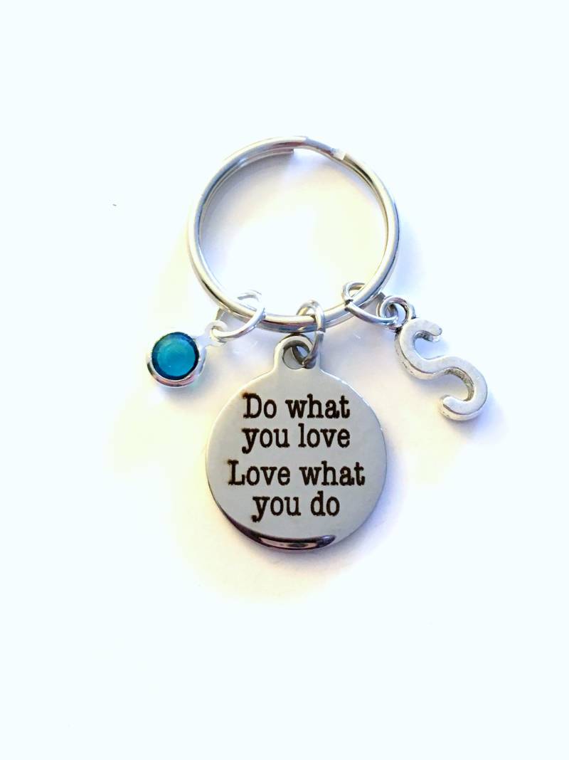 Do What You Love Liebe Was Du Tust Schlüsselanhänger, Neuer Job Mitarbeiter Geschenk, Chef Abschlussgeschenk Für Tochter, Sohn, Nichte von aJoyfulSurprise