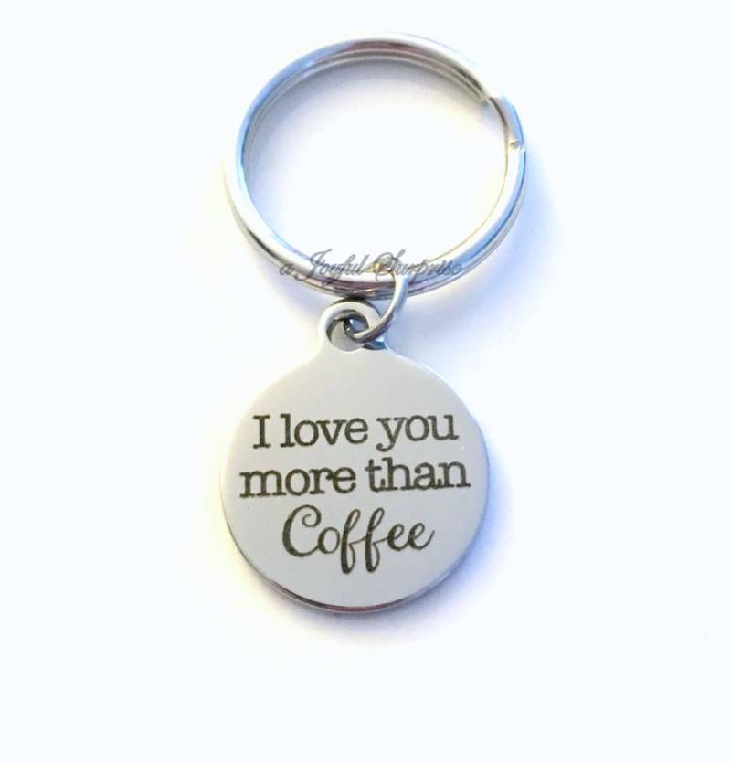 Kaffee-Liebhaber-Geschenk, Kaffee-Zitat-Schlüsselbund, Ich Liebe Dich Mehr Als Kaffee-Schlüsselanhänger, Geschenk Für Papa, Mutter, Bruder von aJoyfulSurprise