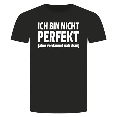 Ich Bin Nicht Perfekt T-Shirt - Aber Verdammt Nah Dran Genial Sprüche Schwarz 2XL von absenda