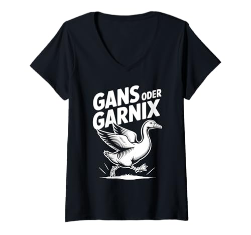 Damen Gans oder garnix Alles oder nichts lustiger Spruch mit Gans T-Shirt mit V-Ausschnitt Damen Gans oder garnix Alles oder nichts lustiger Spruch mit Gans T-Shirt mit V-Ausschnitt von alles oder nicht - lustige Designs und Sprüche