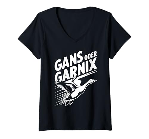 Damen Gans oder garnix Alles oder nichts lustiger Spruch mit Gans T-Shirt mit V-Ausschnitt Damen Gans oder garnix Alles oder nichts lustiger Spruch mit Gans T-Shirt mit V-Ausschnitt von alles oder nicht - lustige Designs und Sprüche