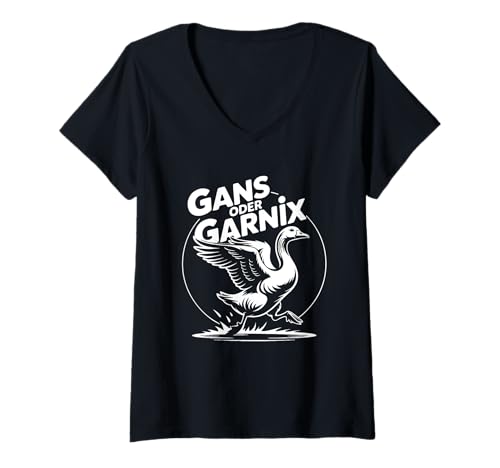 Damen Gans oder garnix Alles oder nichts lustiger Spruch mit Gans T-Shirt mit V-Ausschnitt Damen Gans oder garnix Alles oder nichts lustiger Spruch mit Gans T-Shirt mit V-Ausschnitt von alles oder nicht - lustige Designs und Sprüche