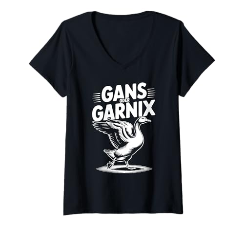 Damen Gans oder garnix Alles oder nichts lustiger Spruch mit Gans T-Shirt mit V-Ausschnitt Damen Gans oder garnix Alles oder nichts lustiger Spruch mit Gans T-Shirt mit V-Ausschnitt von alles oder nicht - lustige Designs und Sprüche