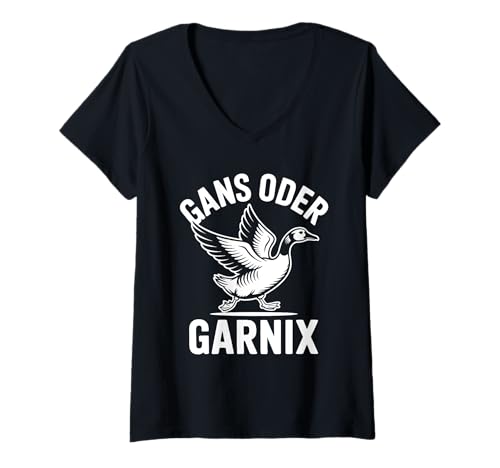 Damen Gans oder garnix Alles oder nichts lustiger Spruch mit Gans T-Shirt mit V-Ausschnitt Damen Gans oder garnix Alles oder nichts lustiger Spruch mit Gans T-Shirt mit V-Ausschnitt von alles oder nicht - lustige Designs und Sprüche