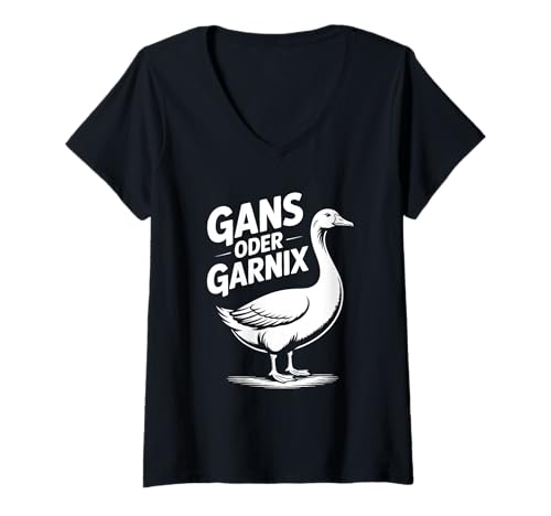 Damen Gans oder garnix Alles oder nichts lustiger Spruch mit Gans T-Shirt mit V-Ausschnitt Damen Gans oder garnix Alles oder nichts lustiger Spruch mit Gans T-Shirt mit V-Ausschnitt von alles oder nicht - lustige Designs und Sprüche