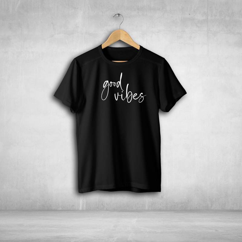 Good Vibes Tshirt Unisex Witziger Spruch Statement T-Shirt Good Vibes Tshirt Unisex Witziger Spruch Statement T-Shirt von allyours24