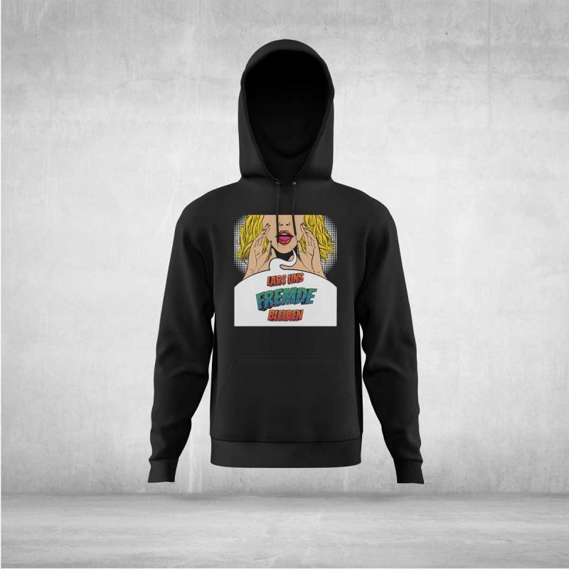 Lass Uns Fremde Bleiben Cartoon Popart Hoodie Unisex Statement Lass Uns Fremde Bleiben Cartoon Popart Hoodie Unisex Statement von allyours24