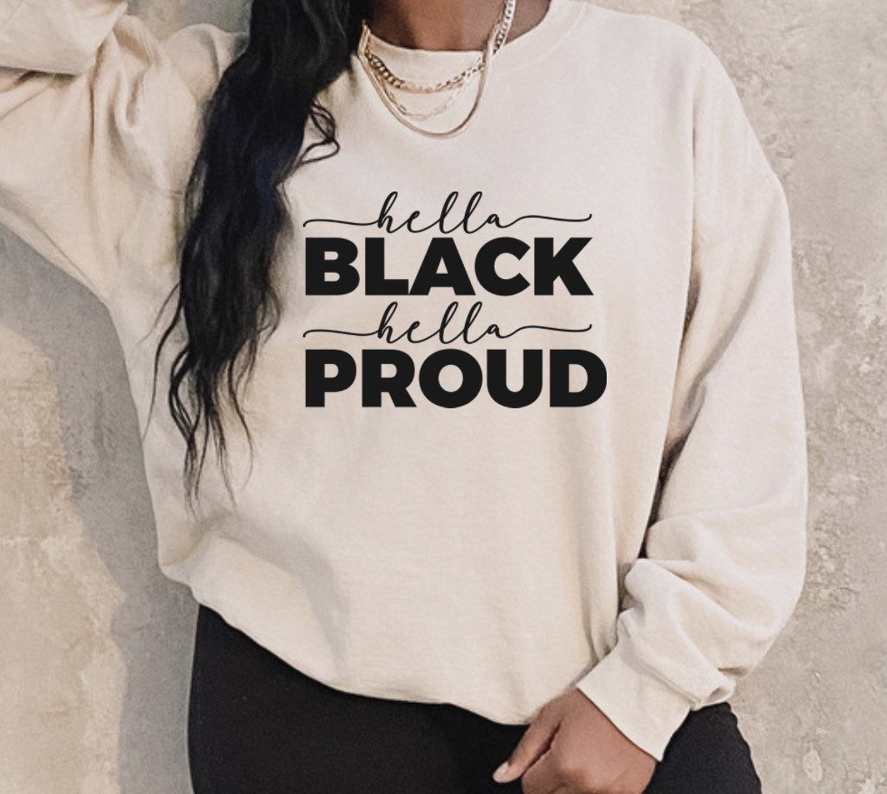 Hella Schwarz Proud Sweatshirt Melanin Shirt Schwarze Frau T-Shirt Schwarzes Mädchen Magie Übergroßes Afrocentric Kultur von almondbutterfly