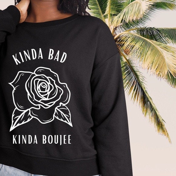 Kinda Bad Boujee Rosen Sweatshirt, S-5x, Lustiges Plus Size, Damen Top, Sweater, Und Shirt von almondbutterfly