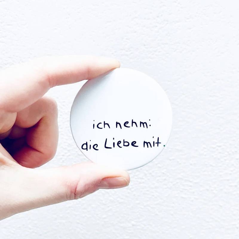 Ich Nehm Die Liebe Mit. I Button Magnet Kühlschrankmagnet Für Magnetboard Pin von anitaliebt