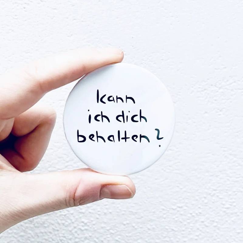 Kann Ich Dich Behalten? I Button Magnet Kühlschrankmagnet Für Magnetboard Pin von anitaliebt