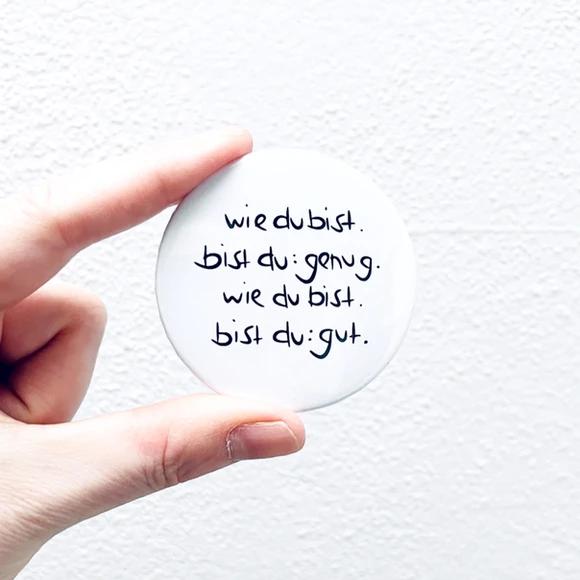 Wie Du Bist. I Button Magnet Kühlschrankmagnet Für Magnetboard Pin Wie Du Bist. I Button Magnet Kühlschrankmagnet Für Magnetboard Pin von anitaliebt