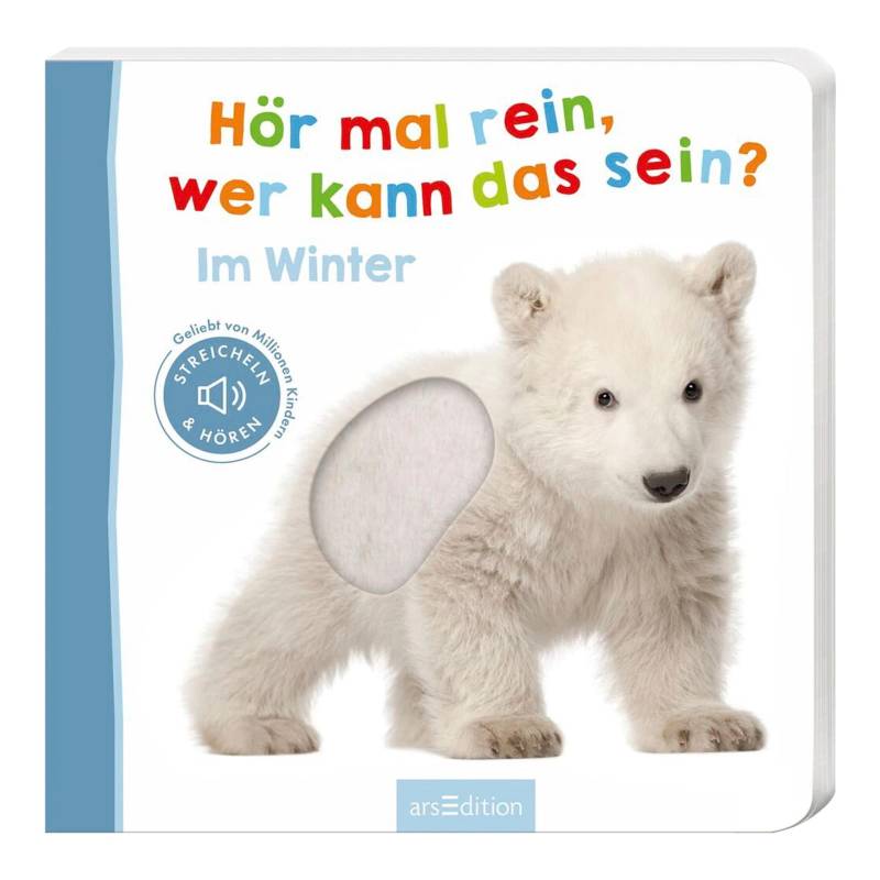 Arsedition Soundbilderbuch Hör mal rein, wer kann das sein? Im Winter: Streicheln und hören von arsEdition