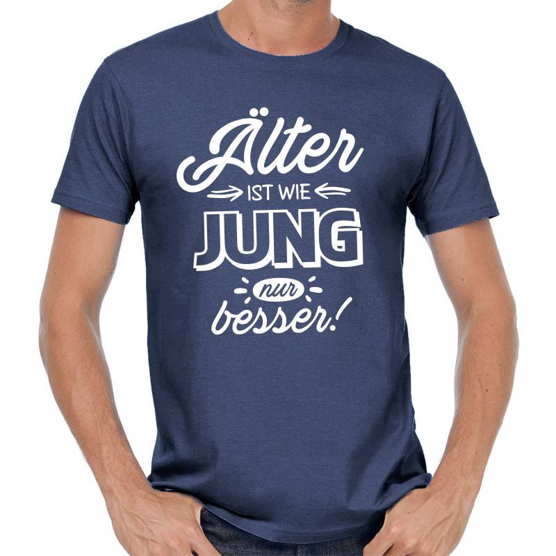Älter Ist Wie Jung Nur Besser Sprüche Spruch Oldy Vater Comedy Spaß Lustig Feier Freizeit Party Arbeit Kult Geschenkidee Funny Fun T-Shirt von artSHIRT24