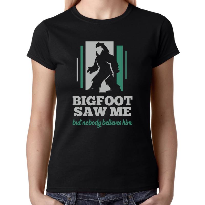 Bigfoot Saw Me But Nobody Believes Him Spruch Sprüche Lustig Spaß Comedy Fun Humor Witzig Yeti Sasquatch Silhouette Quote Damen T-Shirt von artSHIRT24