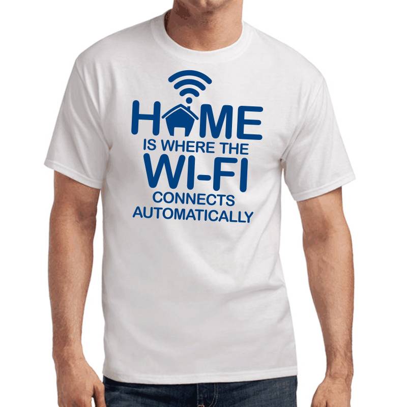 Home Is Where The Wi-Fi Connects Automatically Geek Gamer Nerd Wlan Internet Sprüche Spruch Comedy Spaß Lustig Geschenkidee Fun T-Shirt von artSHIRT24