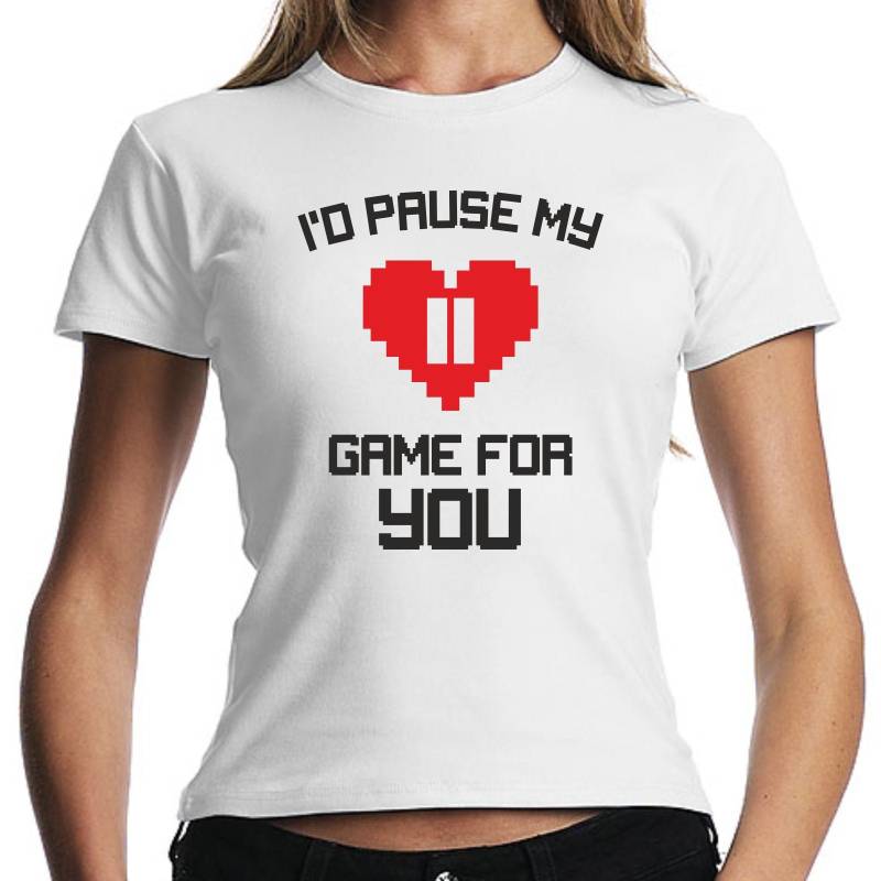 I'd Pause My Game For You Geek Nerd Gamer Gaming Games Sprüche Spruch Comedy Spaß Lustig Feier Party Urlaub Arbeit Girlie Damen Lady T-Shirt von artSHIRT24