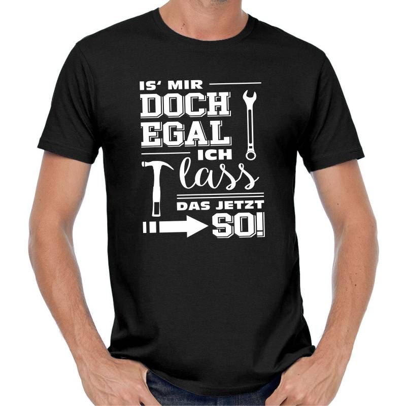 Is' Mir Doch Egal, Ich Lass' Das Jetzt So Sprüche Spruch Spaß Comedy Lustig Handwerker Schrauber Geschenkidee Fun T-Shirt von artSHIRT24