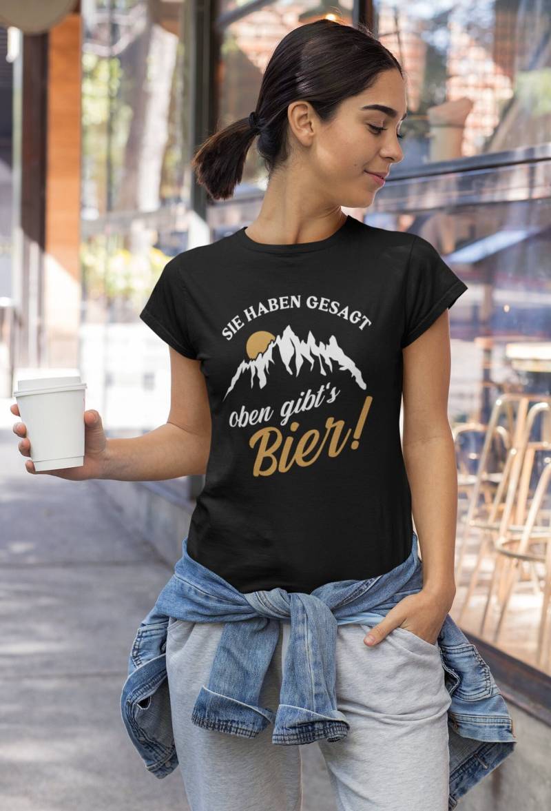 Sie Haben Gesagt Oben Gibt's Bier Wandern Urlaub Berge Comedy Sprüche Spruch Lustig Spaß Fun Trinken Party Feier Girlie Damen Lady T-Shirt von artSHIRT24