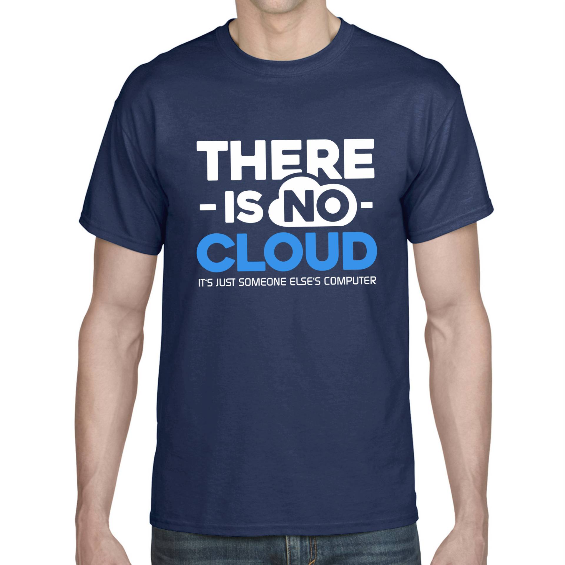 There Is No Cloud Geek Geeky Nerd Admin Informatiker Informatik Computing Pc Server Sprüche Spruch Spaß Lustig Arbeit Developer Fun T-Shirt There Is No Cloud Geek Geeky Nerd Admin Informatiker Informatik Computing Pc Server Sprüche Spruch Spaß Lustig Arbeit Developer Fun T-Shirt von artSHIRT24