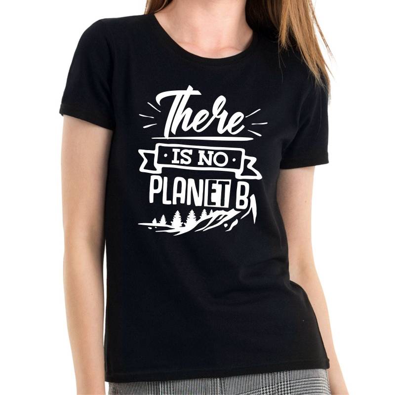 There Is No Planet B #fridaysforfuture Freitagsdemo Sprüche Streik Umwelt Earth Erde Co2 Demo Demonstration Eco Damen Girlie Lady T-Shirt von artSHIRT24