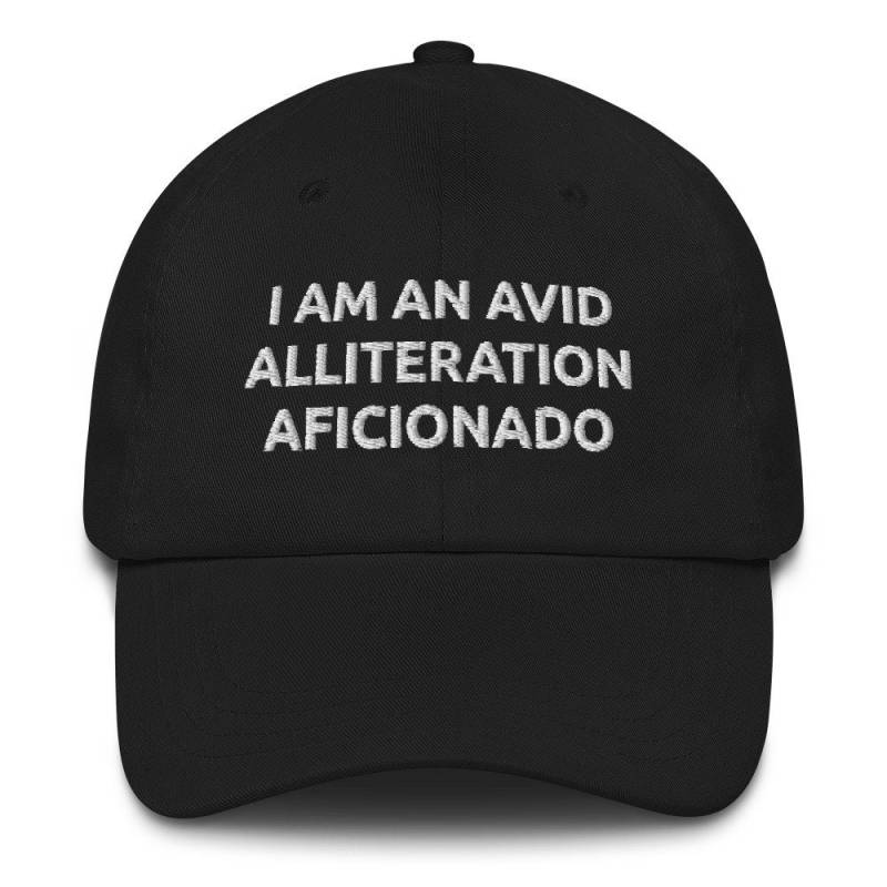 I Am An Avid Alliteration Aficionado Hut | Bestickte Dad Cap von artfulnotebook