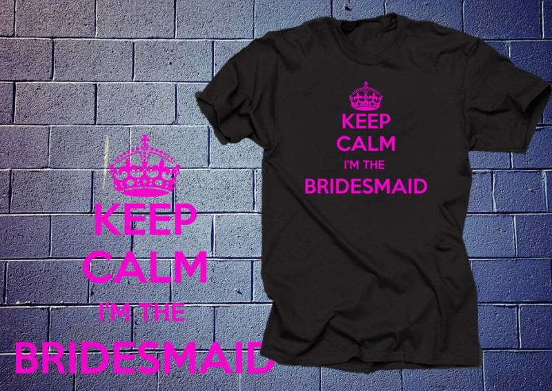 Halten Sie Ruhe, Ich Bin Die Brautjungfer T Shirt Geschenk Für Ihr Ruhig Halten-stil von artsyfartsytees