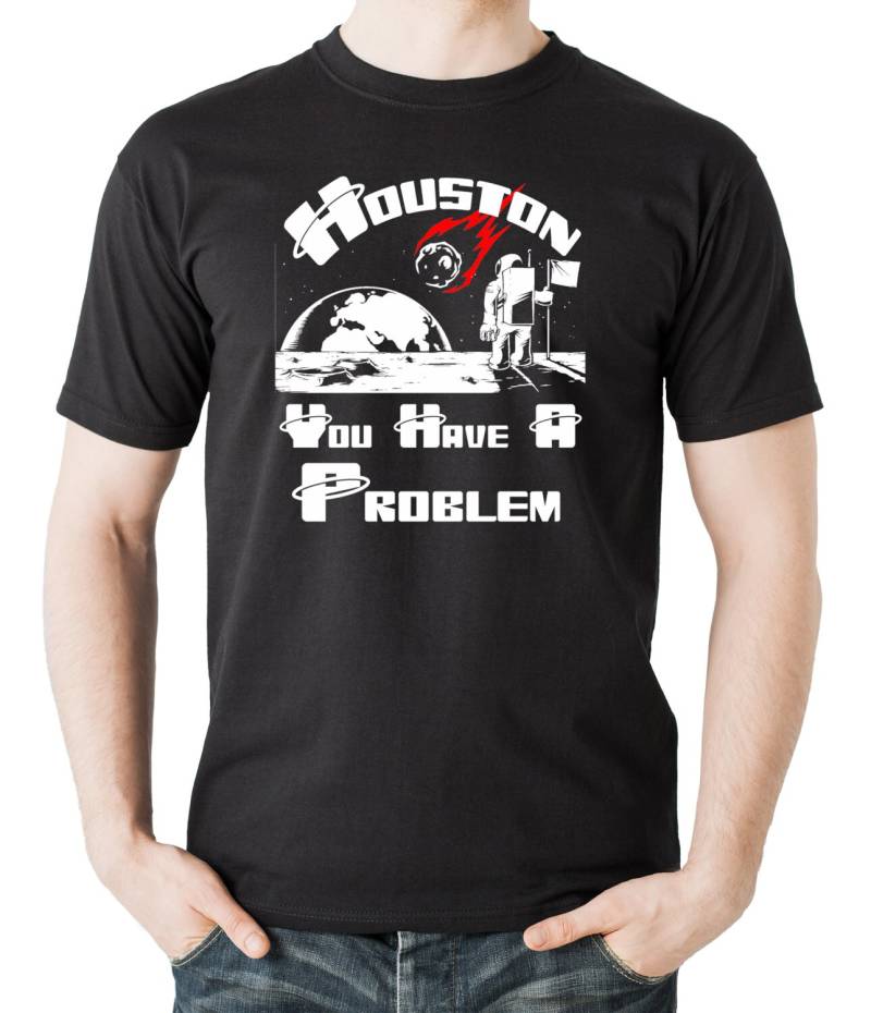 Houston, Sie Haben Ein Problem-T-Shirt Astronaut Space-T-Shirt von artsyfartsytees