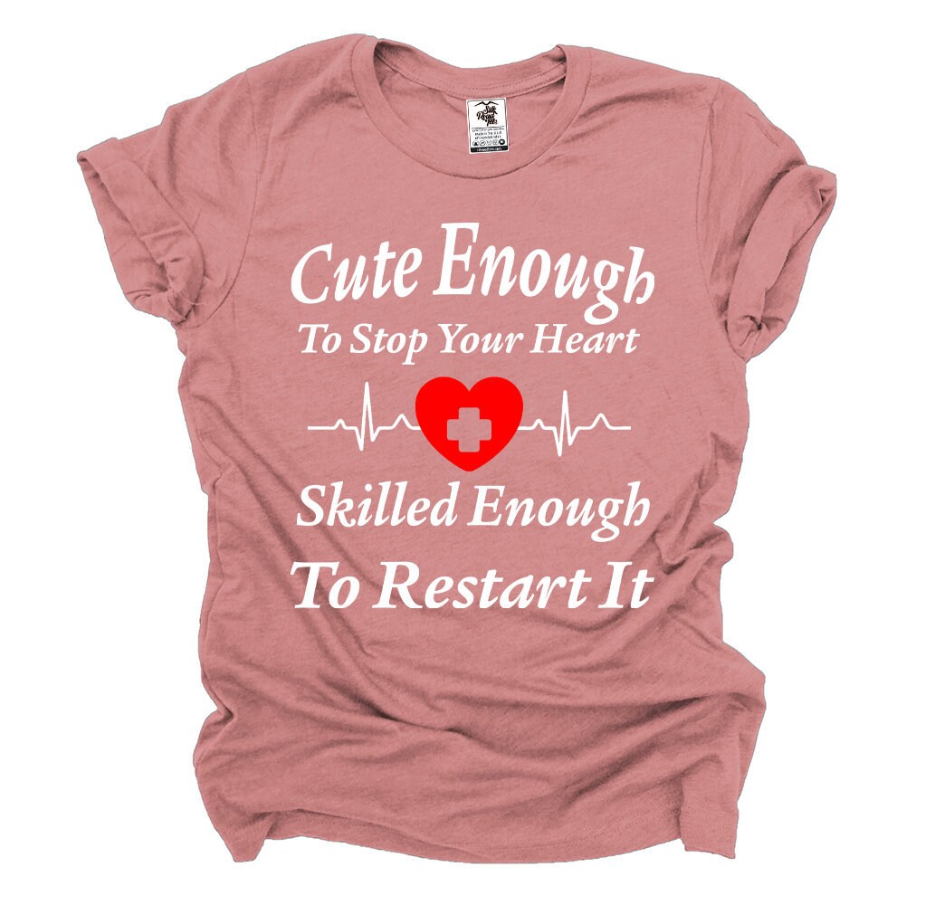 Lustige Krankenschwester Shirts, Niedlich Genug, Um Ihr Herz Zu Stoppen, Geschenke Für Eine Krankenschwester, Shirts Frauen, Frauen Lustig von artsyfartsytees