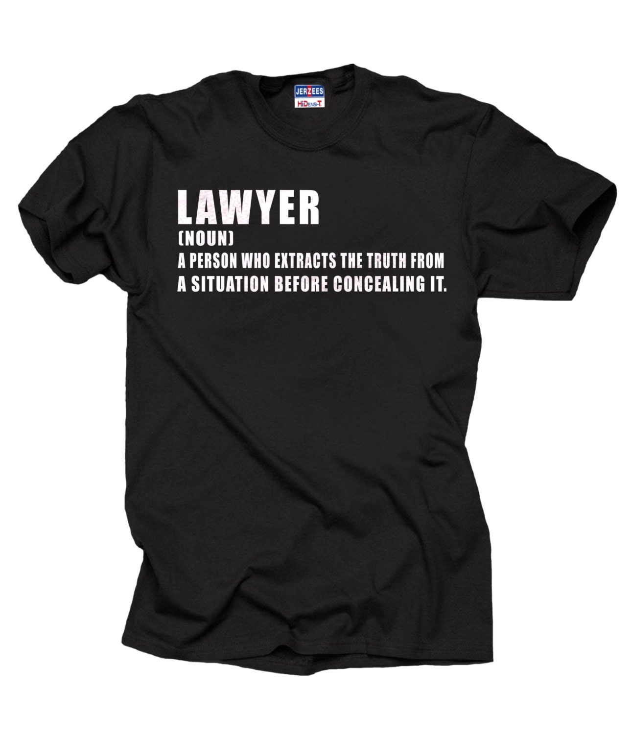 Rechtsanwalt A Person, Die Wahrheit Aus Einer Situation Vor Verbergen T-Shirt Lustige Beruf Extrahiert von artsyfartsytees
