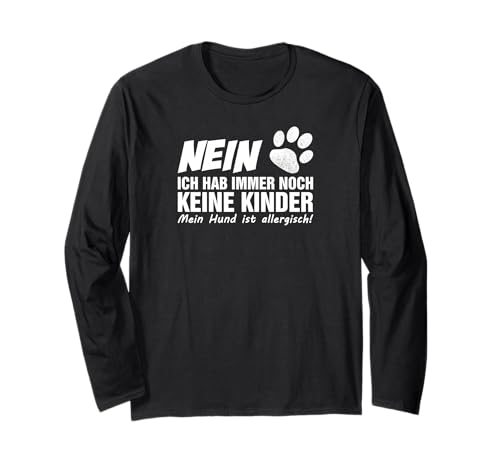 Ich Habe Keine Kinder Hundebesitzer Sprüche Langarmshirt von azDesigns Hunde T-Shirts und Hundebesitzer Outfits