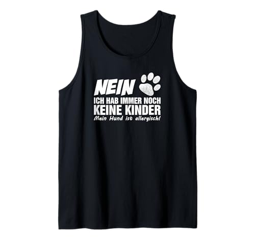 Ich Habe Keine Kinder Hundebesitzer Sprüche Tank Top von azDesigns Hunde T-Shirts und Hundebesitzer Outfits