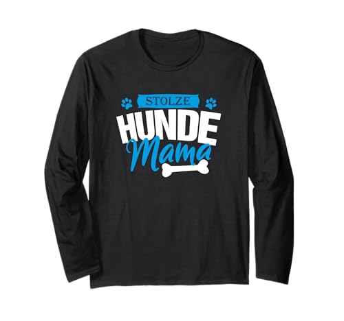 Stolze Hunde Mama I Hund Hundebesitzer Hundemama Langarmshirt von azDesigns Hunde T-Shirts und Hundebesitzer Outfits