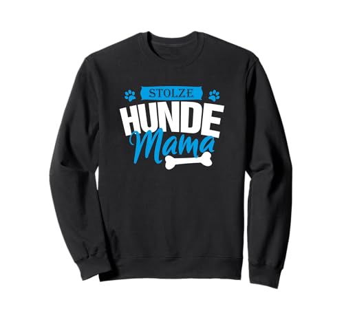 Stolze Hunde Mama I Hund Hundebesitzer Hundemama Sweatshirt von azDesigns Hunde T-Shirts und Hundebesitzer Outfits