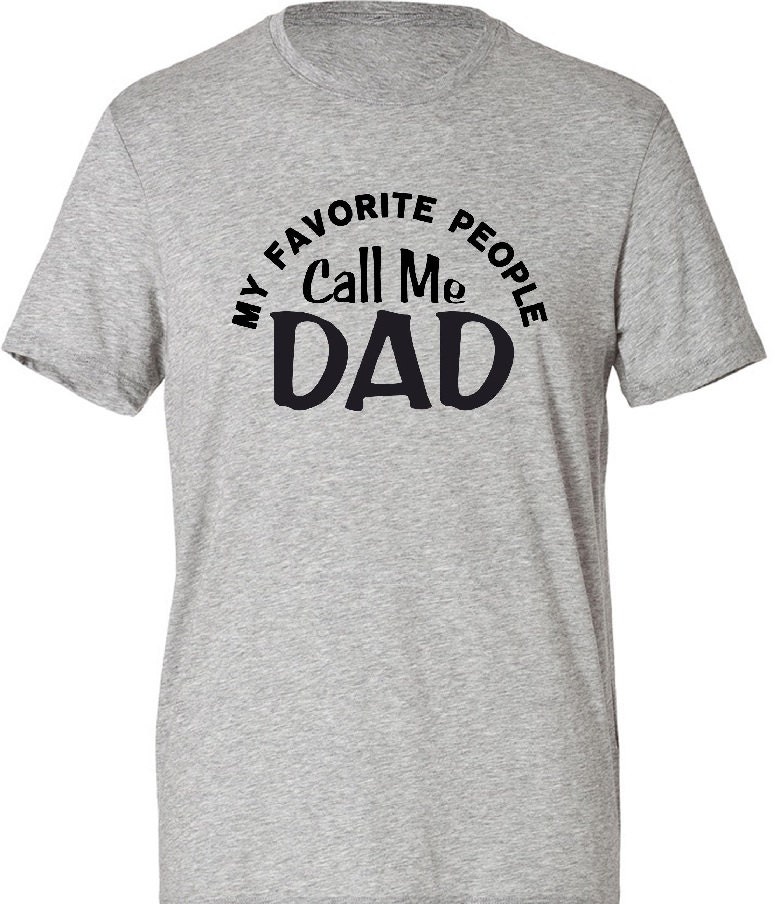 Lustiges Daddy Vater Papa T-Shirt Meine Lieblingsmenschen Nennen Mich Dad Shirt von baby1zmaker4u