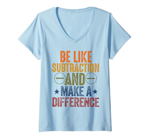 Damen sei wie Subtraktion und mache einen Unterschied Mathe Science unterrichten T-Shirt mit V-Ausschnitt Damen sei wie Subtraktion und mache einen Unterschied Mathe Science unterrichten T-Shirt mit V-Ausschnitt von be like subtraction and make a difference