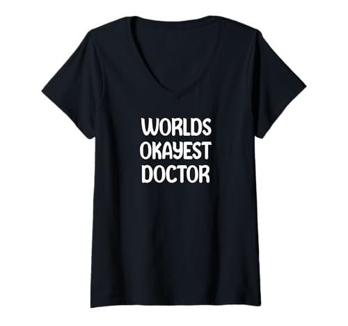 Damen World’s Okayest Doctor Funny Workplace Humor Tees Mugs T-Shirt mit V-Ausschnitt von best worker depot