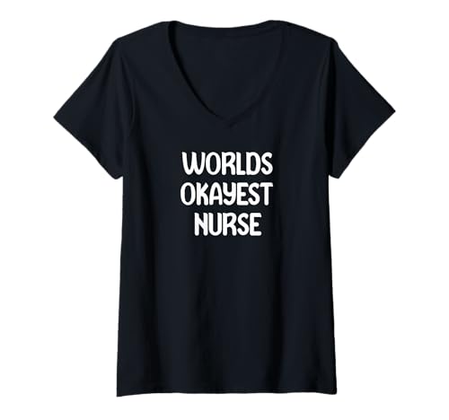 Damen World’s Okayest Nurse Funny Workplace Humor Tees Mugs T-Shirt mit V-Ausschnitt von best worker depot