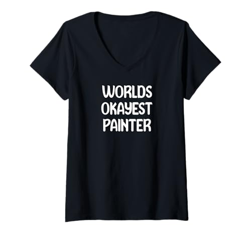 Damen World’s Okayest Painter Funny Workplace Humor Tees Mugs T-Shirt mit V-Ausschnitt von best worker depot