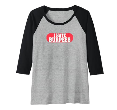 Damen I Hate Burpees Fitness Women Bodybuilding Raglan Damen I Hate Burpees Fitness Women Bodybuilding Raglan von bodybuilding bodybuilding Book Burpees Gym