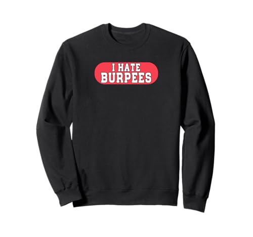 I Hate Burpees Fitness Women Bodybuilding Sweatshirt von bodybuilding bodybuilding Book Burpees Gym