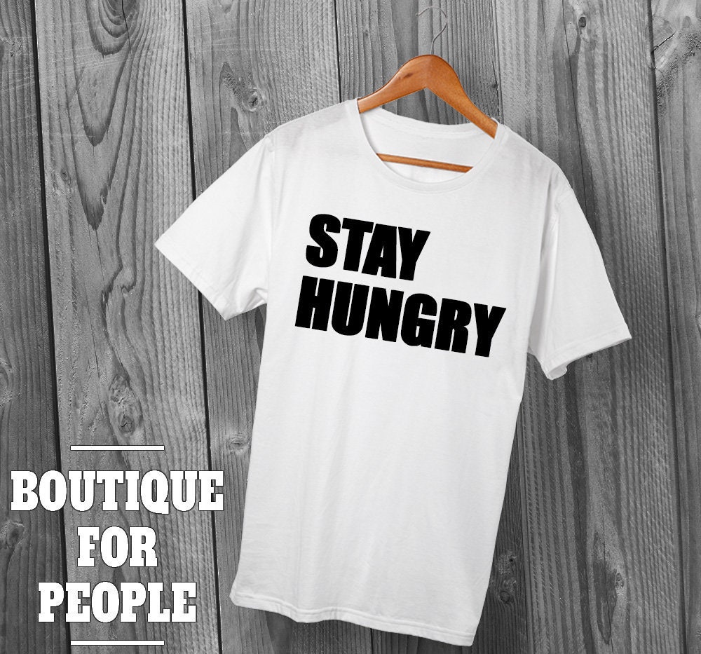 Motivations-T-Shirt Bleiben Hungrig, Herren Motivation, Baumwolle, Positiven Vibes, Macht, Bescheiden von boutiqueforpeople