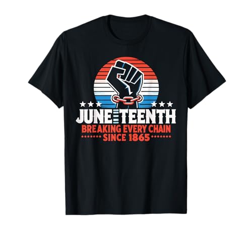 Seit 1865 zerreißt jede Kette, Damen und Herren, Juneteenth T-Shirt Seit 1865 zerreißt jede Kette, Damen und Herren, Juneteenth T-Shirt von breaking every chain since 1865 red white and blue