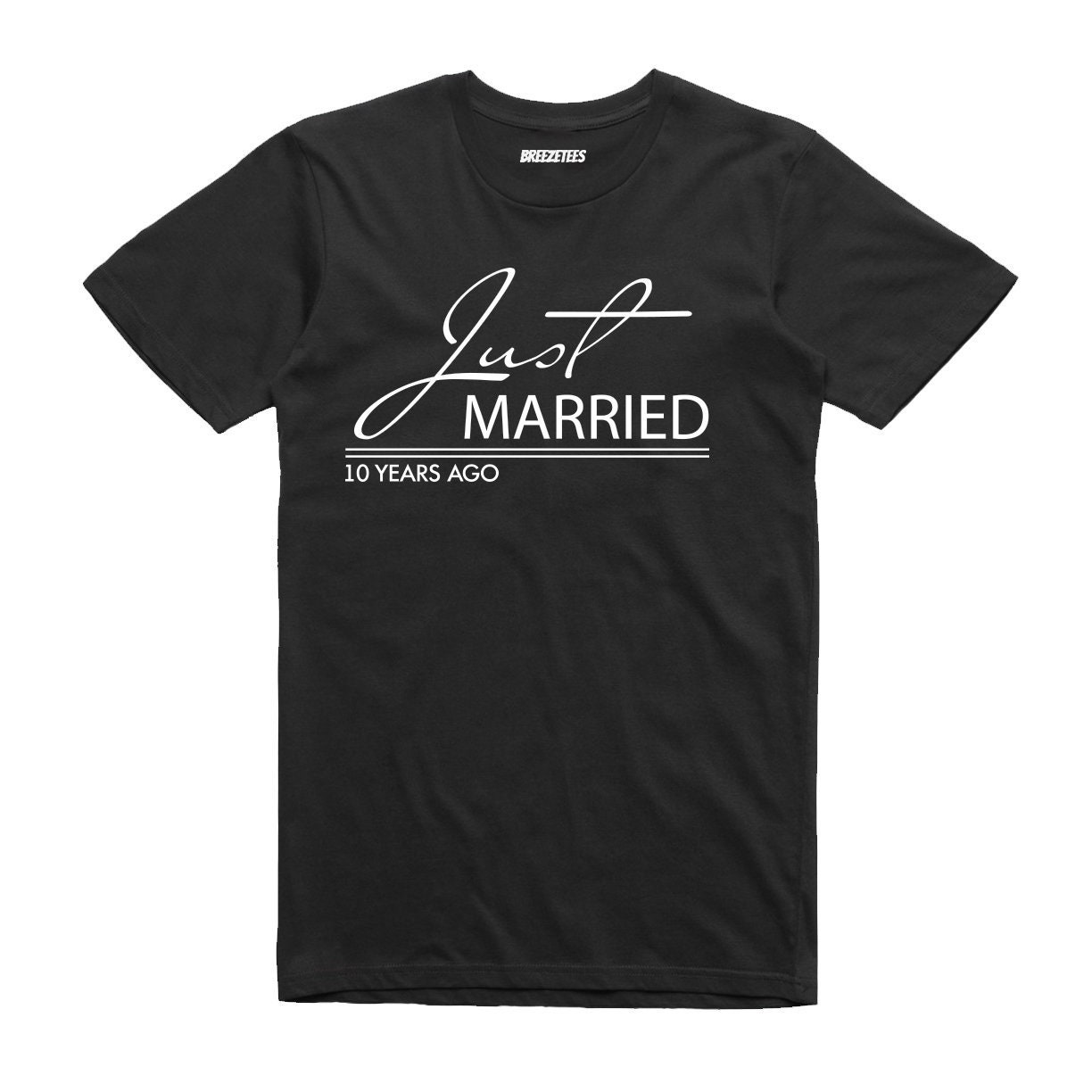 Just Married Vor 10 Jahren Lustiges Geschenk T-Shirt Zum Heiratstag von breezetees