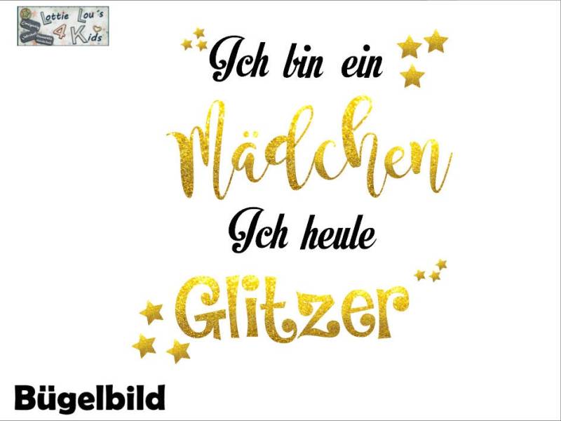 Iron On Bügelbild Ich Bin Ein Mädchen, Ich Heule Glitzer Iron On Bügelbild Ich Bin Ein Mädchen, Ich Heule Glitzer von byLottieLou