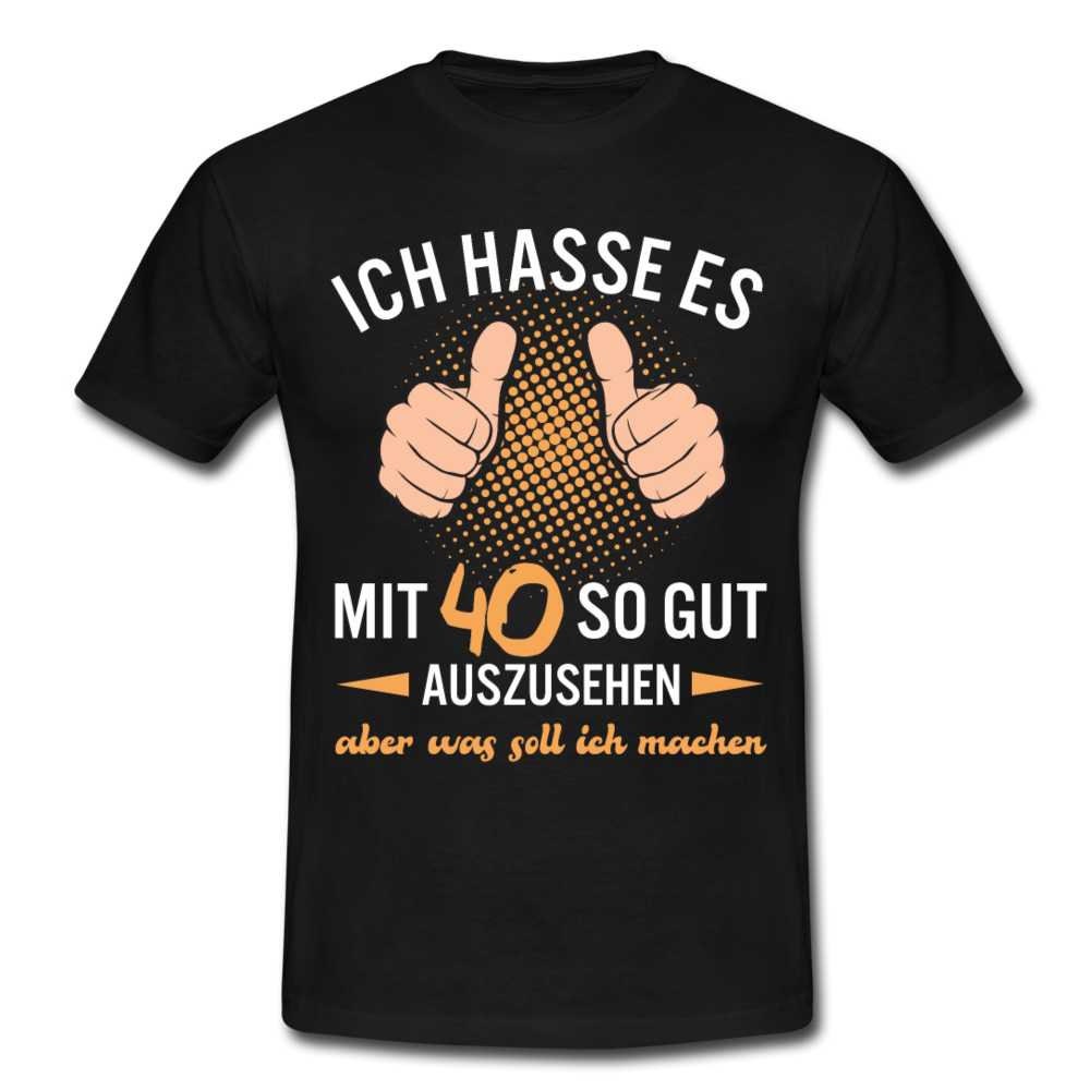 40. Geburtstag Geschenk Ich Hasse Es Mit 40 So Gut Auszusehen T-Shirt von byShirtify