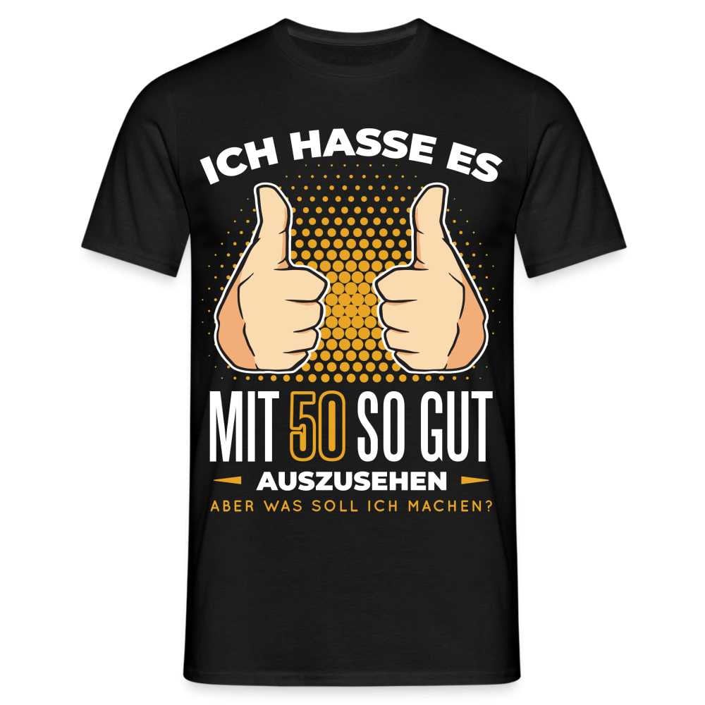 50. Geburtstag - Ich Hasse Es Mit 50 So Gut Auszusehen Geschenk T-Shirt von byShirtify