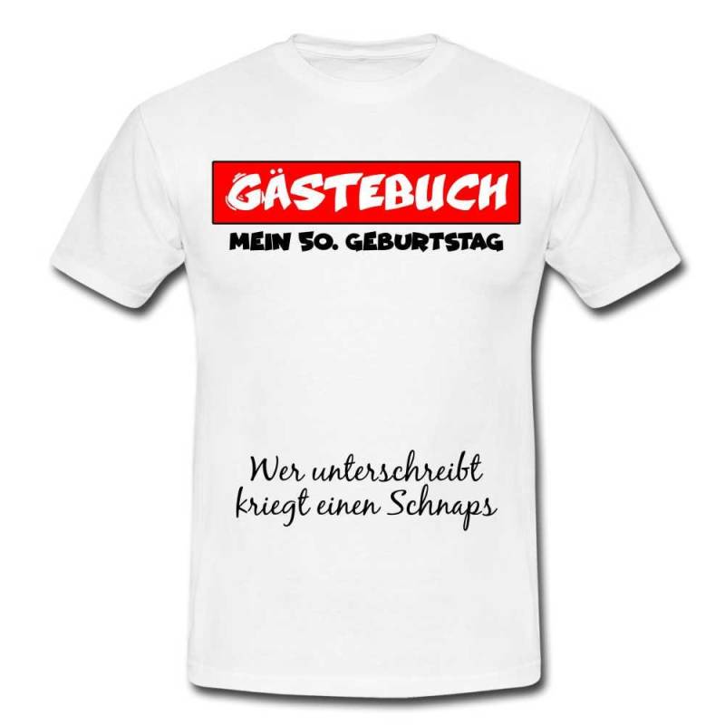 50.geburtstag Gästebuch Wer Unterschreibt Kriegt Einen Schnaps T-Shirt von byShirtify
